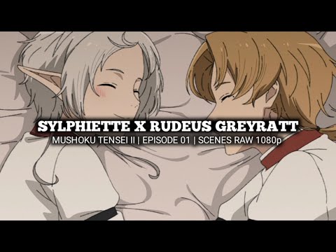 SYLPHIETTE X RUDEUS GREYRATT SCENES | MUSHOKU TENSEI II | Episode 01 | Scenes RAW 1080p