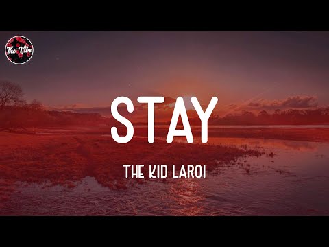 The Kid Laroi - Stay (Lyrics)