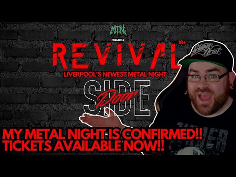 MY METAL NIGHT IS ON!! - REVIVAL IS COMING TO LIVERPOOL!