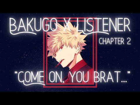 Bakugo X Listener {You're a Firework CH.2} My Hero Academia Character Audio ASMR