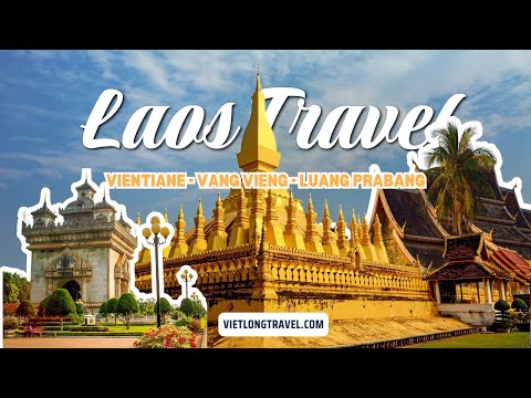 Unforgettable of Laos Travel to Vientiane, Vang Vieng, Kuang Si Waterfall & Pak Ou Caves