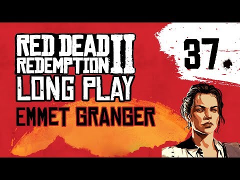 Ep 37 Emmet Granger – Red Dead Redemption 2 Long Play