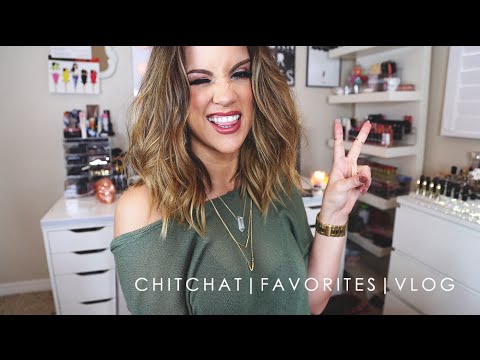 Chit Chat | Favorites | Vlog