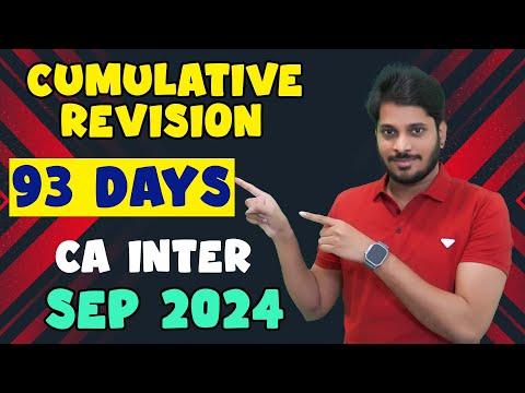 93 DAYS CUMULATIVE REVISION | SEPTEMBER 2024 EXAMS | CA INTER | GUIDED LEARNING