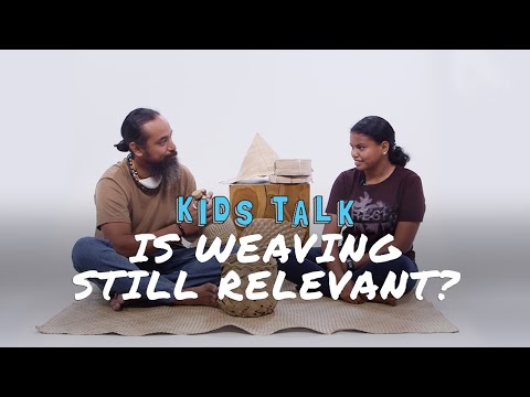 Nihi! KIDS TALK Is Weaving Still Relevant? | KIDS TALK | Nihi!