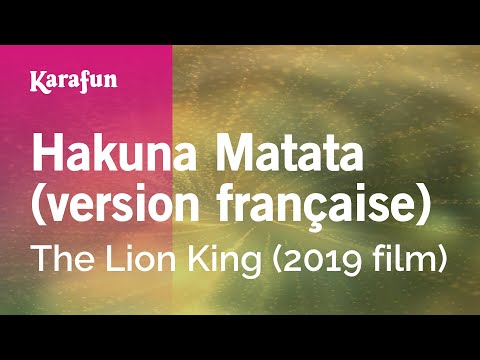 Hakuna Matata (version française) - The Lion King (2019 film) | Karaoke Version | KaraFun