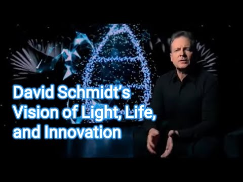 Illuminating the Future: David Schmidt's Vision of Light, Life, and Innovation