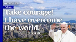 The theme quote for the WYD Seoul 2027 (Full ver.)