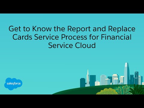 Get to Know the Report and Replace Cards Service Process for Financial Services Cloud