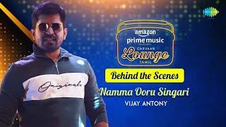 Namma Ooru Singari - Behind the Scenes | Vijay Antony | Carvaan Lounge Tamil