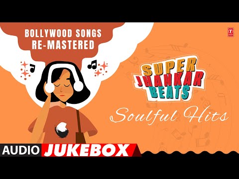 Bollywood Songs Re-Mastered -Soulfull Hits Jhankar Beats (Audio) Jukebox|T-Series Bollywood Classics