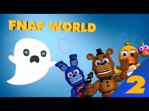 FNAF WORLD! (Part 2) -Phantom Freddy and Phantom Chica-