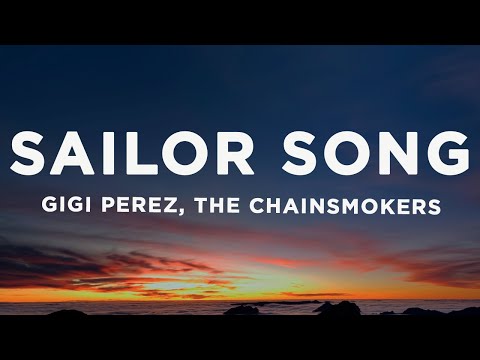 Gigi Perez - Sailor Song (Lyrics) The Chainsmokers & TWINSICK Remix