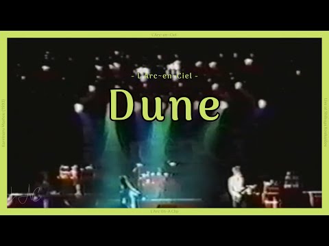 「Dune」L’Arc〜en〜Ciel [Kareinaru Mashou ‘93 Live]