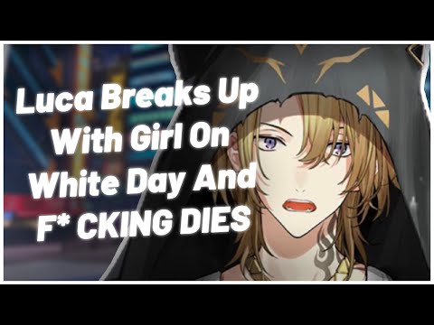 Luca Breaks Up With Girl On White Day and F*CKING DIES 【npc roleplay】