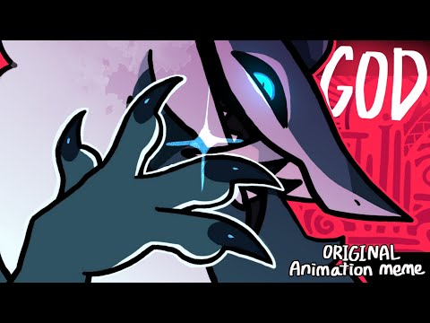 GOD || original animation meme