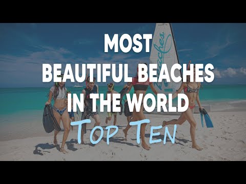 Top 10 Most Beautiful Beaches in The World