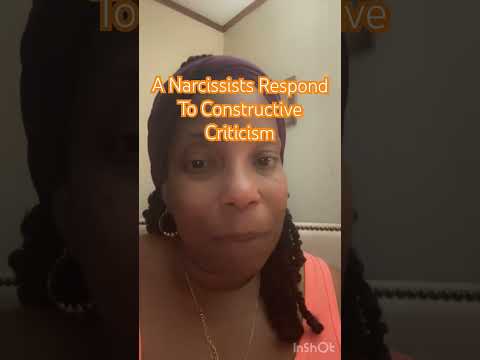 #narcissists A NARCISSISTS RESPONSE TO CONSTRUCTIVE CRITICISM