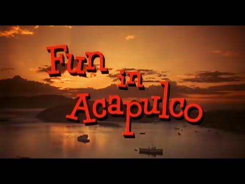 Fun In Acapulco - Elvis Presley(1963년 영화 주제곡)