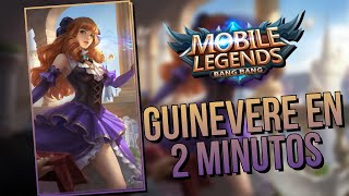 GUINEVERE EN 2 MINUTOS 🔥como usar  a guinevere, guia, tutorial - MOBILE LEGENDS ESPAÑOL