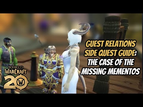 HOW TO COMPLETE CASE OF MISSING MEMENTOS: GUEST RELATIONS QUEST: WORLD OF WARCRAFT 20TH ANNIVERSARY