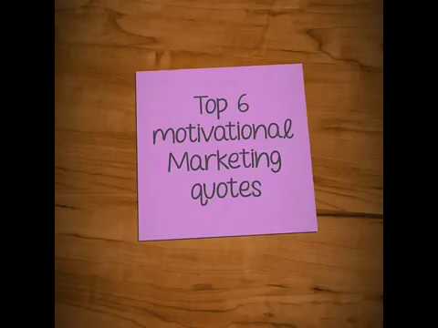 Top 6 motivational Marketing quotes