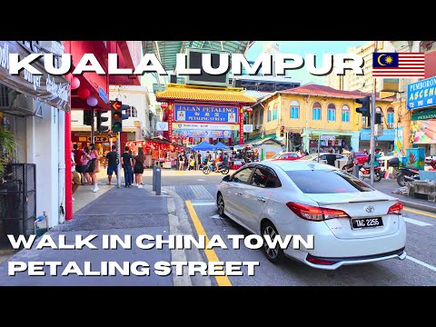 CHINATOWN Kuala Lumpur Walking Tour 4K 🇲🇾 吉隆坡唐人街 | Petaling Street