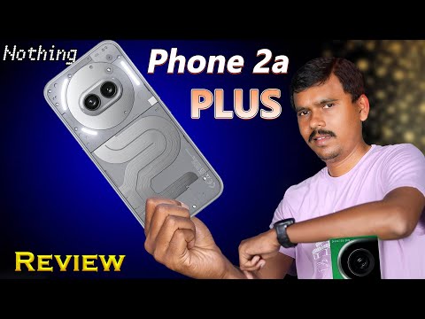 இதுல இவ்வளோ தான் இருக்கா?🤔Nothing Phone 2A Plus - Review 🔥TB