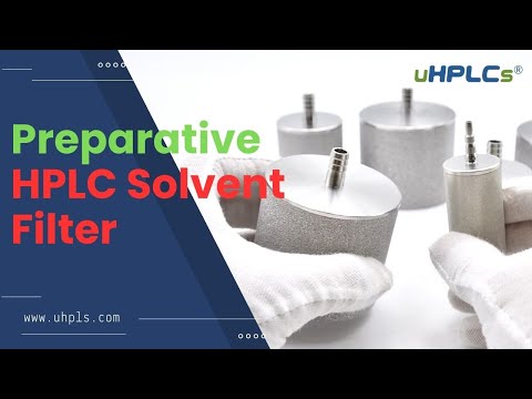 New Preparative HPLC Inlet Solvent Filter Elements by uHPLCs