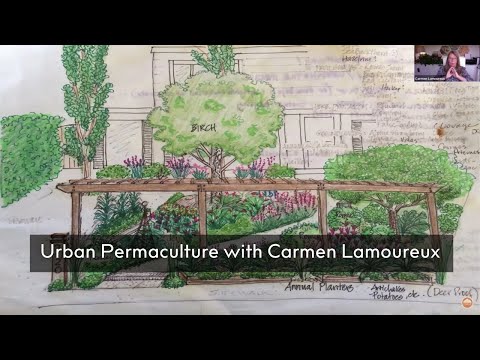 Create Resilience & Abundance w/ Urban Permaculture | Carmen Lamoureux | Hope, Knowledge, Plan 2021