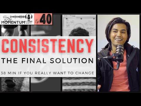 Consistency | A Detailed Discussion | Momentum Podcast Ep. 40