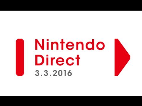 Nintendo Direct 3/3/16 REACTION