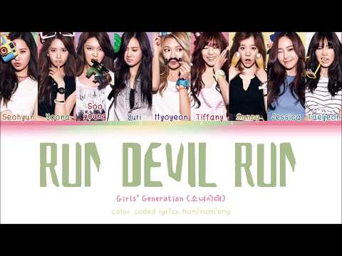 Girls’ Generation (소녀시대) – Run Devil Run (Han/Rom/Eng) Color Coded Lyrics