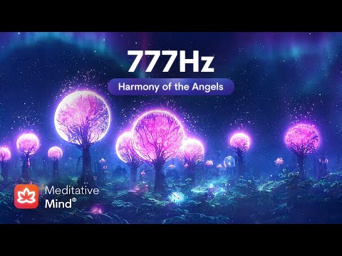 777Hz | Harmony of ANGELS ⭕️ Purify & AWAKEN Your Inner Soul 🪬 Invoke Divine Forces