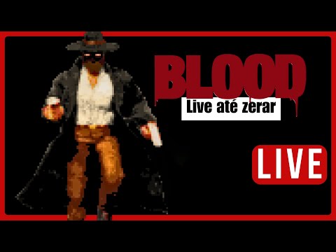 Blood Ao Vivo com os Membros! - Até Zerar!