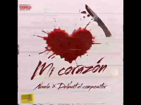 💔😪mi corazón😪💔 | Nevela ft delbert el compositor | rap reggaeton romantico | [  2032 ]