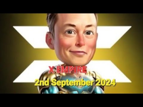 2 September 2024| X EMPIRE| MUSK EMPIRE| DAILY COMBO| WORD OF THE DAY| REBUS OF THE DAY| Airdrop