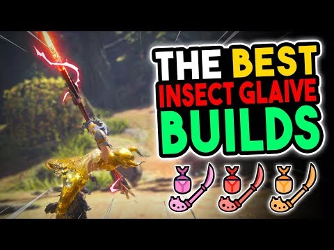 UPDATED Best Insect Glaive Builds - Monster Hunter World [MHW Best IG Builds]