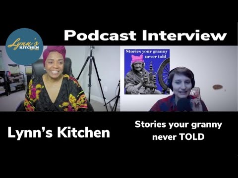 Lynns Kitchen Interview by StoriesYour Granny Never Told #praycookrepeat #Storiesyourgannynevertold