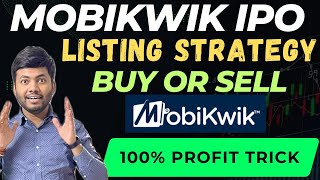 Mobikwik IPO Listing Strategy🔥| Right time to Buy | Buy or Sell | Latest IPO GMP