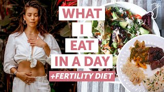 WHAT I EAT IN A DAY + Fertility Diet