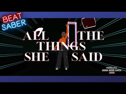 Beat Saber: All The Things She Said (COVER) - Pastelle & Joshua Moore Garcia *Standard *EXPERT