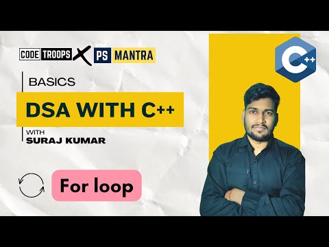 FOR LOOP in  C++ | LECTURE-10 | BY SUARJ SIR