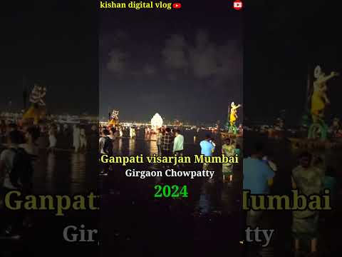 Mumbai Ganpati visarjan 2024 || Girgaon Chowpatty ganpati visarjan #trendingvideo