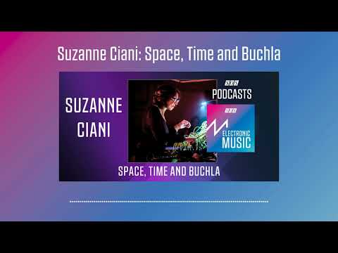 Suzanne Ciani: Time, Space and Buchla | Podcast