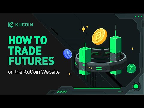 How to Trade Futures on the KuCoin Website