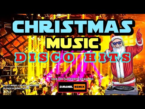 NONSTOP CHRISTMAS MUSIC MIX 2023 | CHRISTMAS DISCO HITS | DJRANEL REMIX