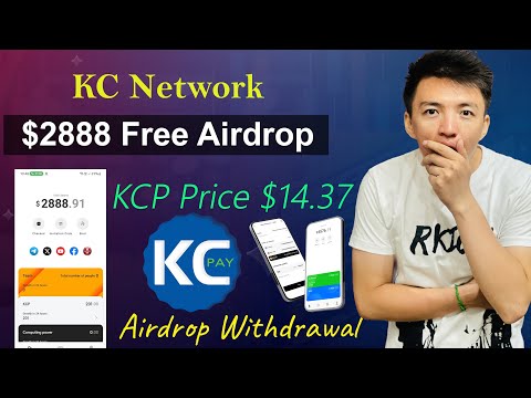 KC Network Get Free $2888 Airdrop | KCPay Token Withdrawal Update |  KC Network Free Bonus Claim