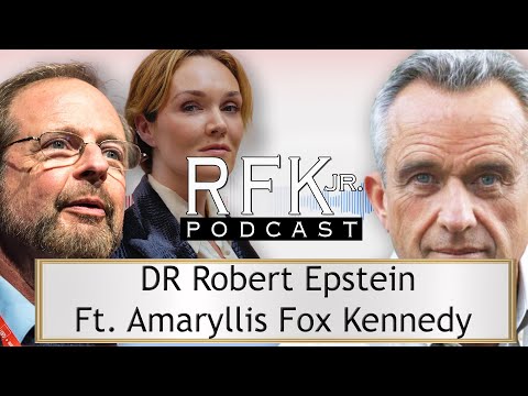 RFK Podcast: Google and Mind Control with Amaryllis Fox and Dr Robert Epstein