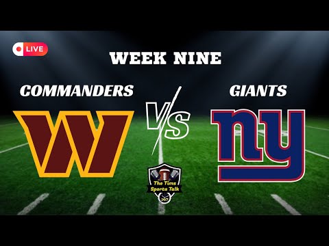 LIVE! Washington Commanders Vs New York Giants Play By Play / Analysis Round 2! NFL Week 9